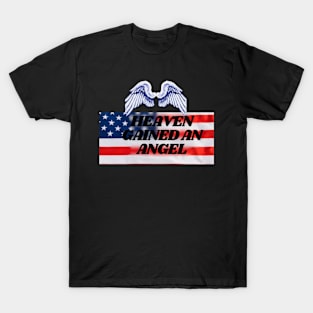 Memorial day design , Heaven gained an Angel T-Shirt